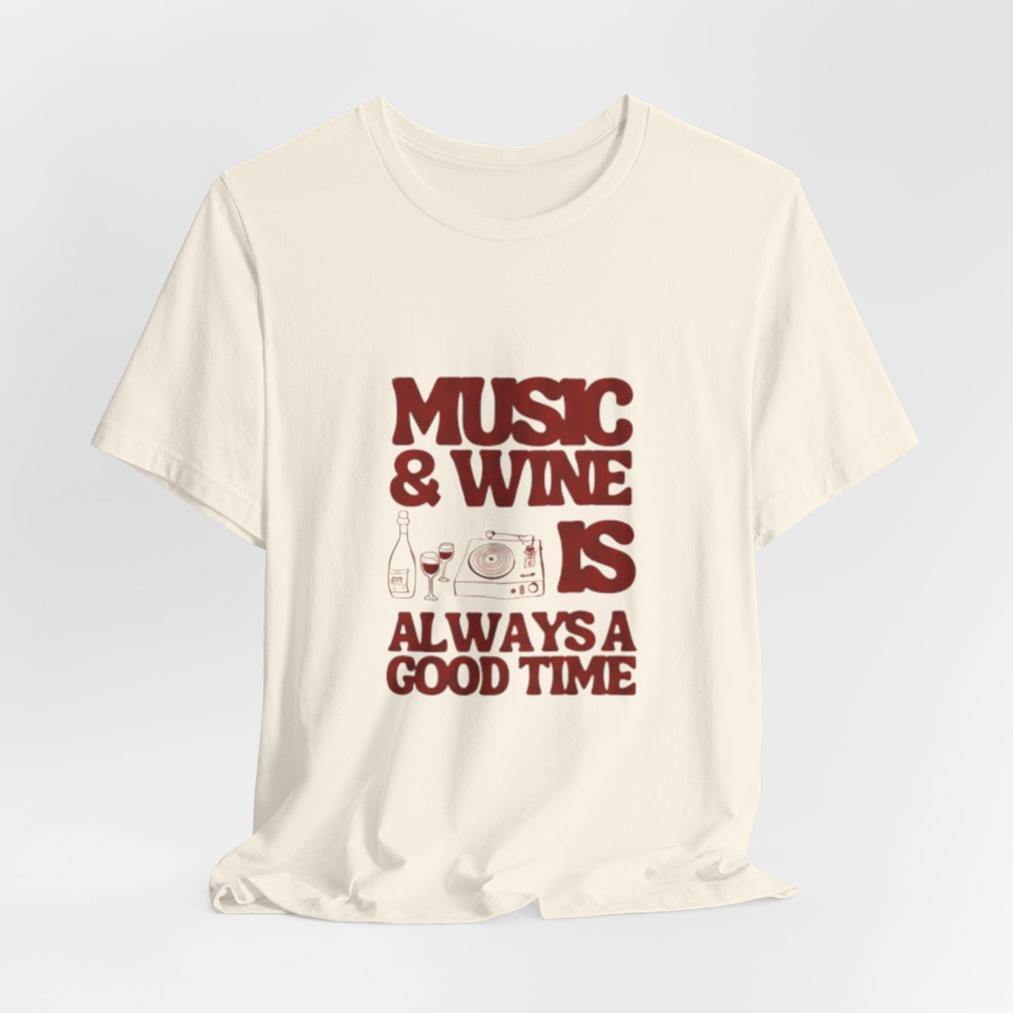 Music & Wine Tee – “Music & Wine Is Always a Good Time” Graphic T-Shirt