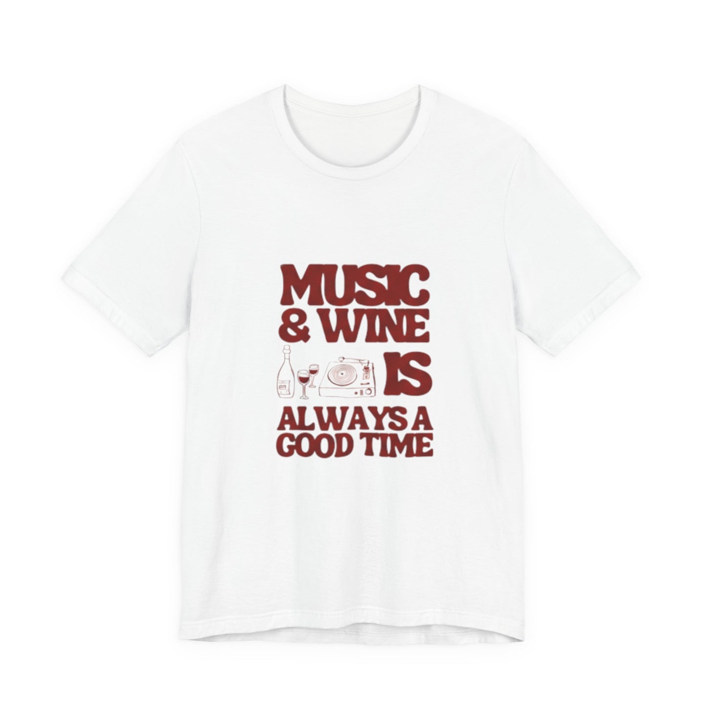 Music & Wine Tee – “Music & Wine Is Always a Good Time” Graphic T-Shirt