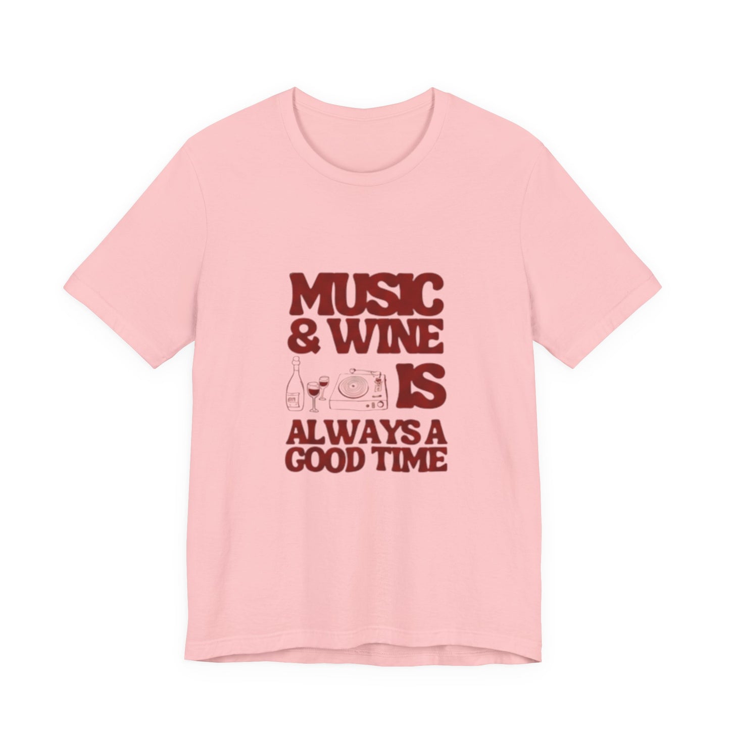 Music & Wine Tee – “Music & Wine Is Always a Good Time” Graphic T-Shirt