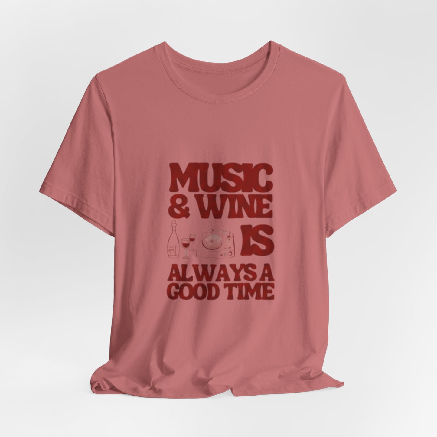 Music & Wine Tee – “Music & Wine Is Always a Good Time” Graphic T-Shirt
