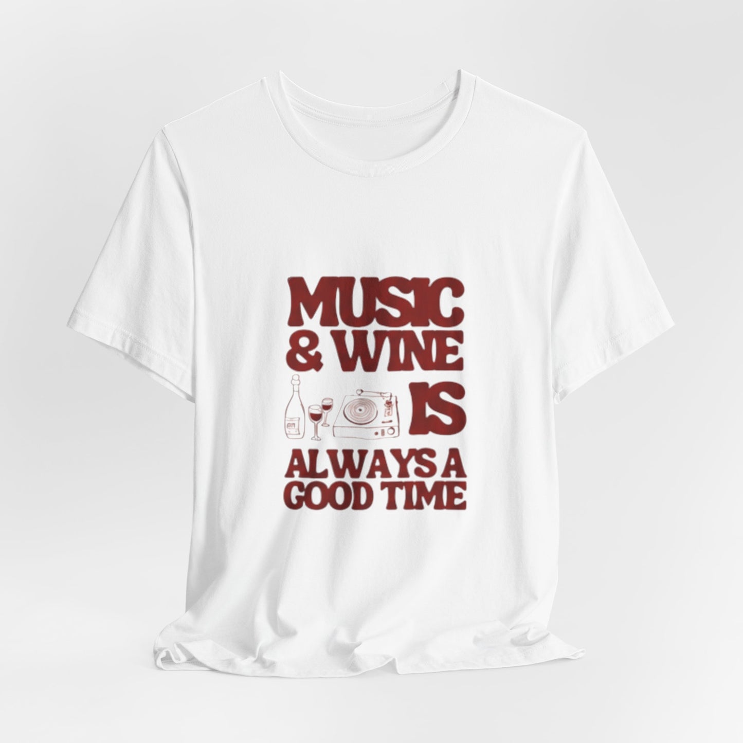 Music & Wine Tee – “Music & Wine Is Always a Good Time” Graphic T-Shirt