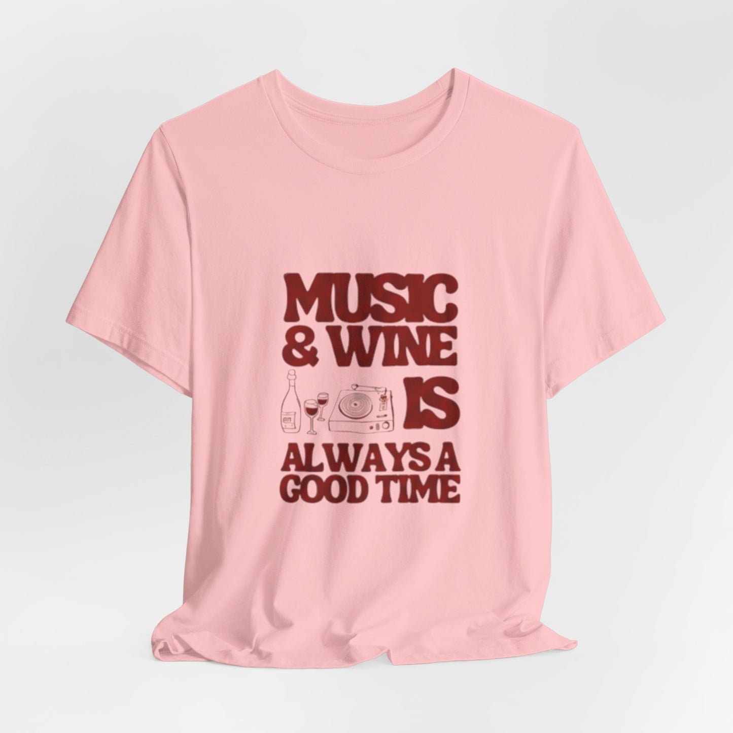 Music & Wine Tee – “Music & Wine Is Always a Good Time” Graphic T-Shirt