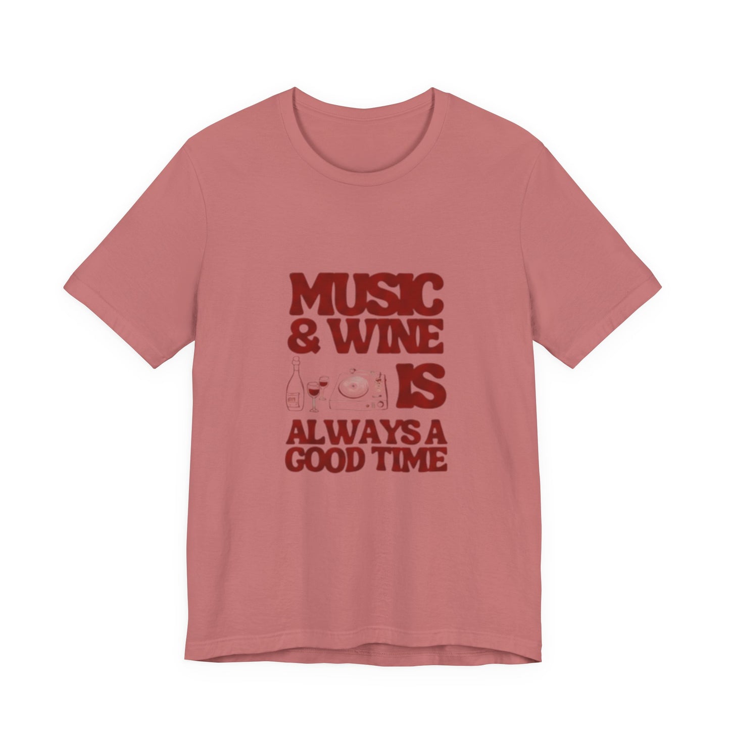 Music & Wine Tee – “Music & Wine Is Always a Good Time” Graphic T-Shirt