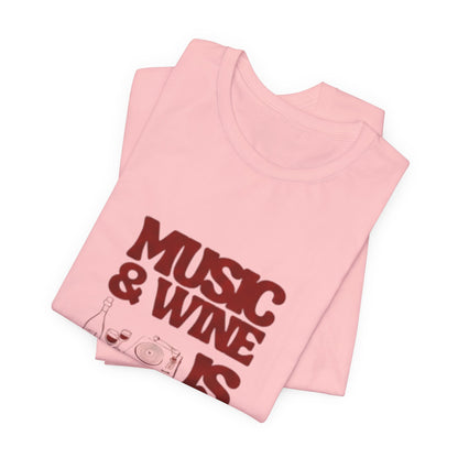 Music & Wine Tee – “Music & Wine Is Always a Good Time” Graphic T-Shirt