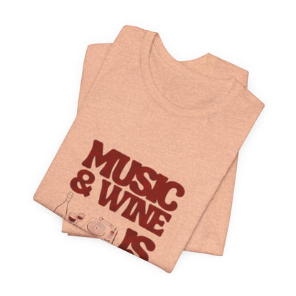 Music & Wine Tee – “Music & Wine Is Always a Good Time” Graphic T-Shirt
