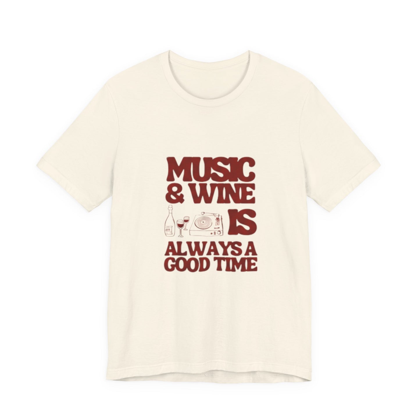 Music & Wine Tee – “Music & Wine Is Always a Good Time” Graphic T-Shirt